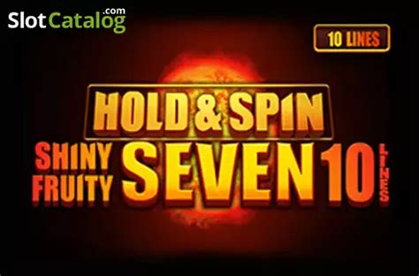 Shiny Fruity Seven 10 Lines Hold And Spin Parimatch